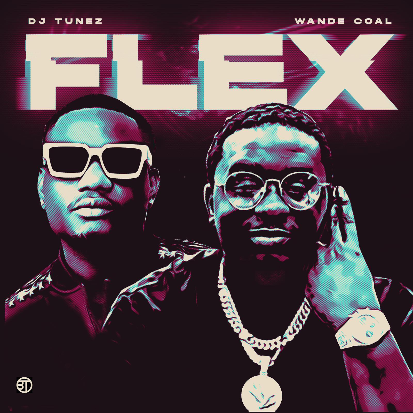 DJ Tunez – Flex Ft. Wande Coal 2 Album cover