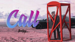 Joeboy – Call
