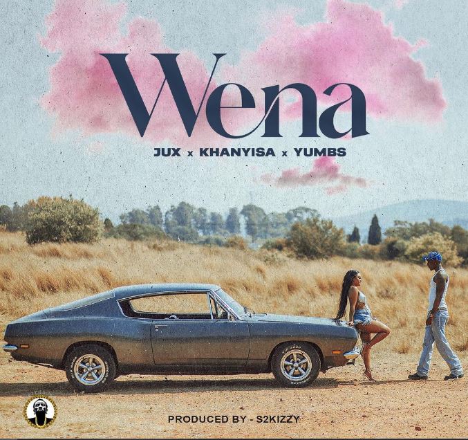 Jux – Wena Ft. Khanyisa & Yumbs - Featured Image