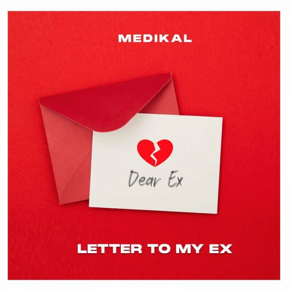 Medikal – Letter To My Ex - Featured Image