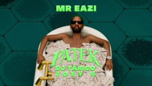 Mr Eazi – Patek Ft. DJ Tarico & Joey B