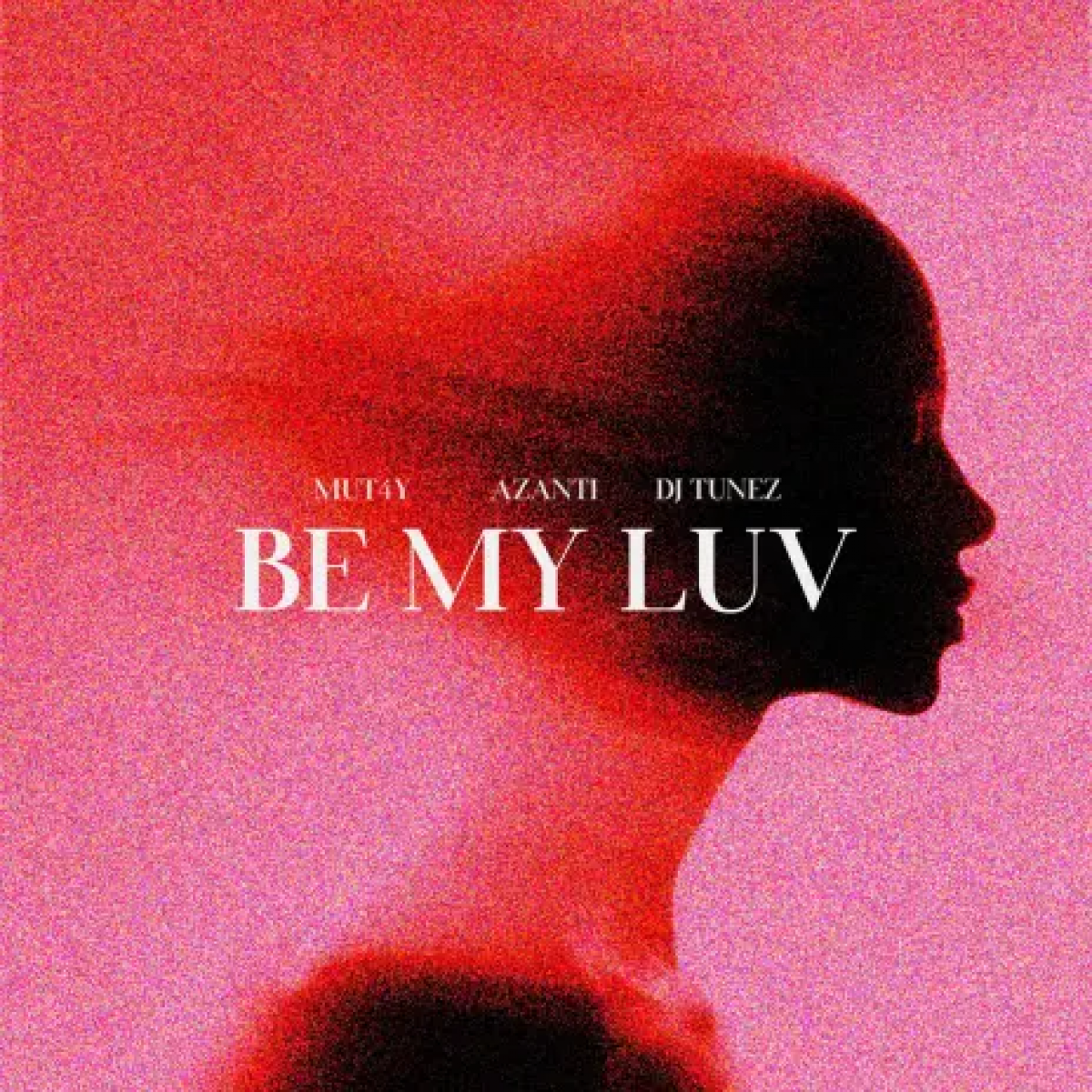 Mut4y – Be My Luv ft. Azanti & DJ Tunez 2 Album cover