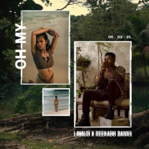 Lavaud – Oh My ft. Reekado Banks