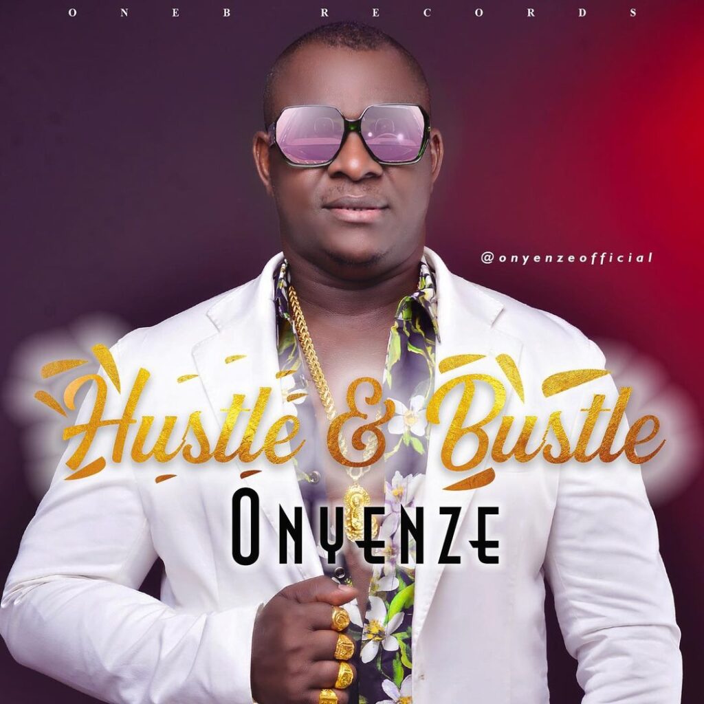 Onyenze – Hustle & Bustle - Featured Image