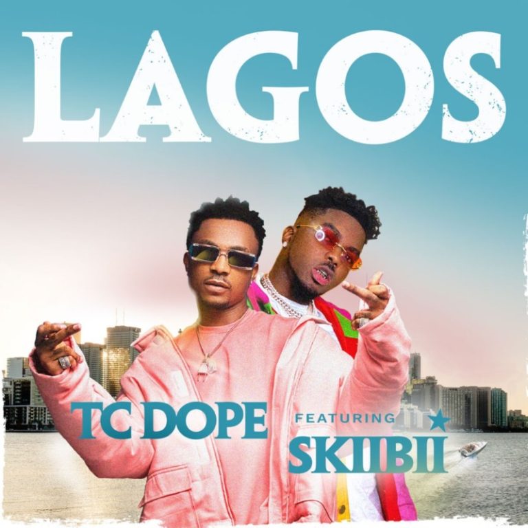 TC Dope – Lagos ft. Skiibii - Featured Image