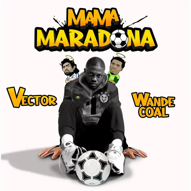 Vector – Mama Maradona Ft. Wande Coal 1 Vector – Mama Maradona Ft. Wande Coal - Featured Image