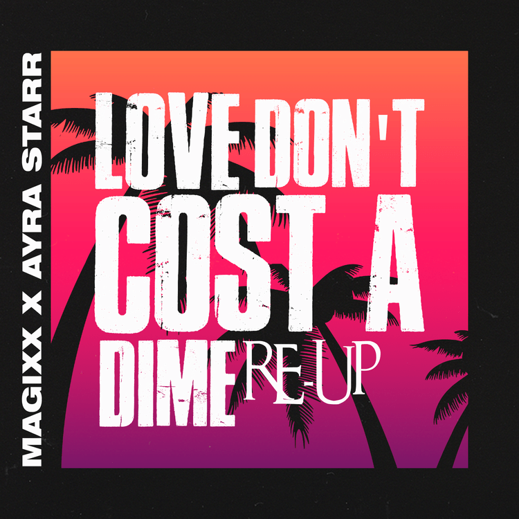 Magixx – Love Don’t Cost A Dime (Re-Up) ft. Ayra Starr - Featured Image