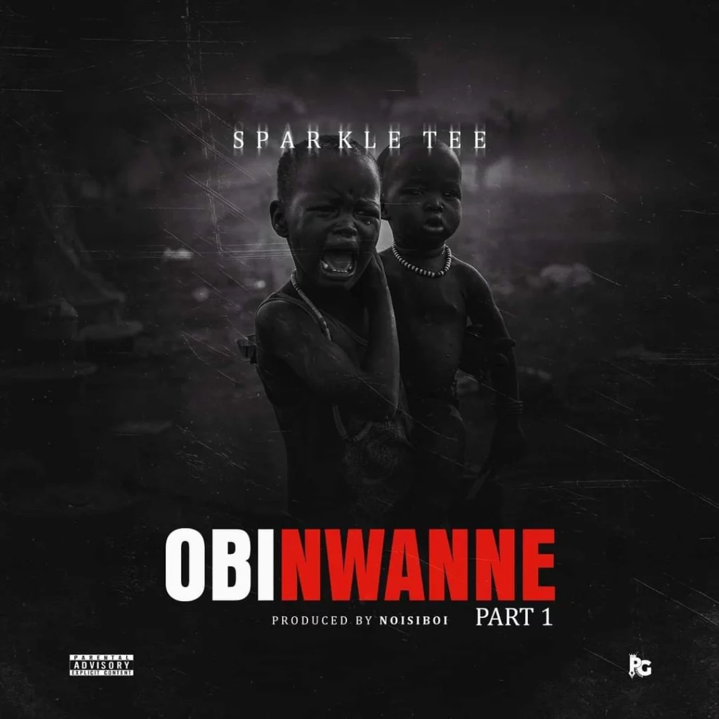 Sparkle Tee – Obi Nwanne Mp3 Download