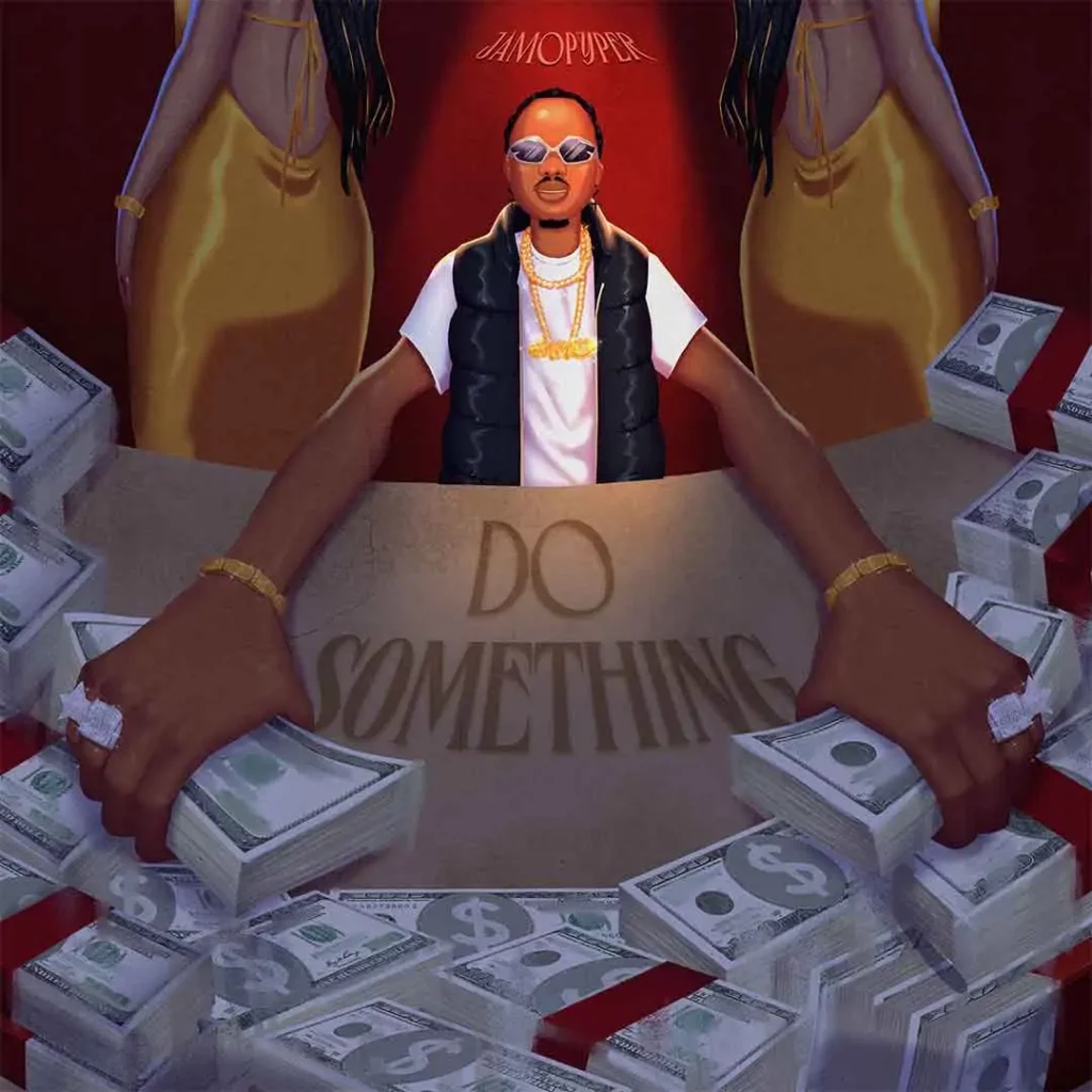Jamopyper – Do Something Ft. Masterkraft Mp3 Download