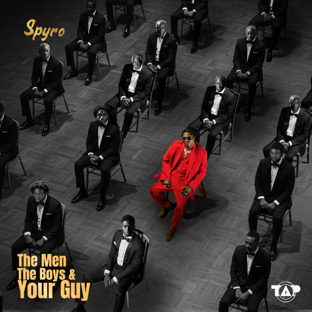 Spyro – The Men, The Boys and Your Guy Album Zip Mp3 Download