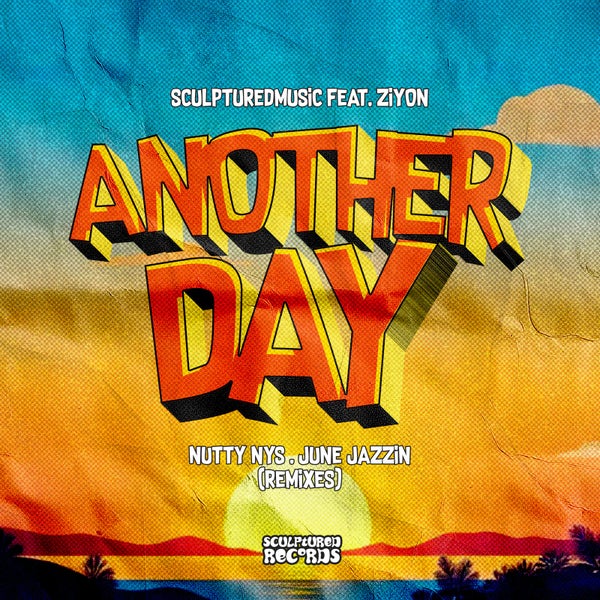 SculpturedMusic – Another Day [June Jazzin Remix] ft Ziyon Mp3 Download