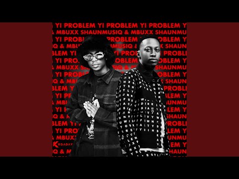 Shaun MusiQ – Yi Problem Mp3 Download